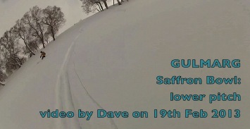GULMARG 15sec clip Saffron Bowl am 19th Feb '13